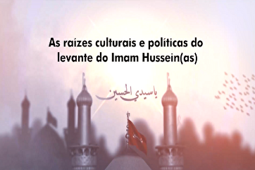 As raízes culturais e políticas do levante do Imam Hussein(as)/2
